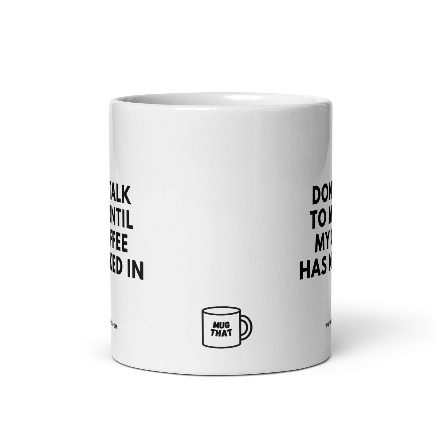 Funny Coffee Mug – "Don't Talk To Me Until My Coffee Has Kicked In"